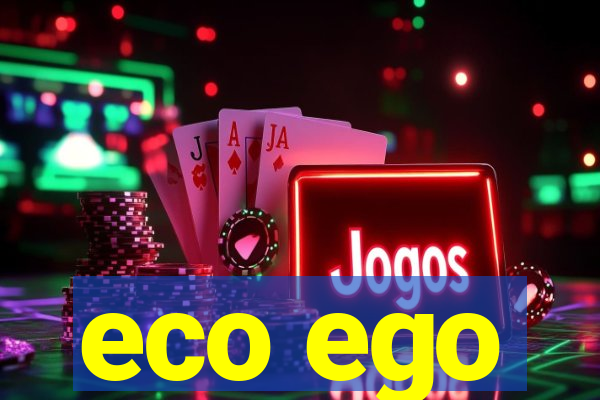 eco ego